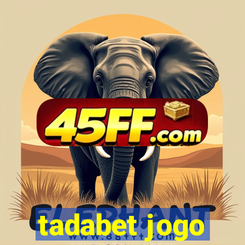 tadabet jogo